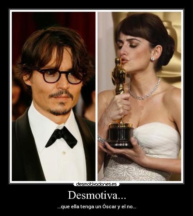 carteles johnny depp oscar penelope cruz desmotivaciones