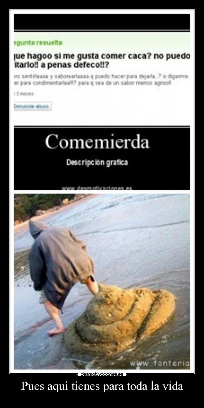 Pues aqui tienes para toda la vida - 