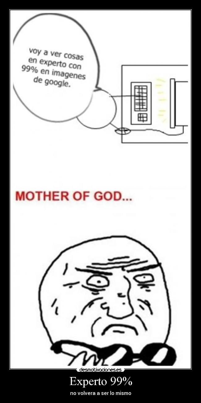 Experto 99% - no volvera a ser lo mismo
