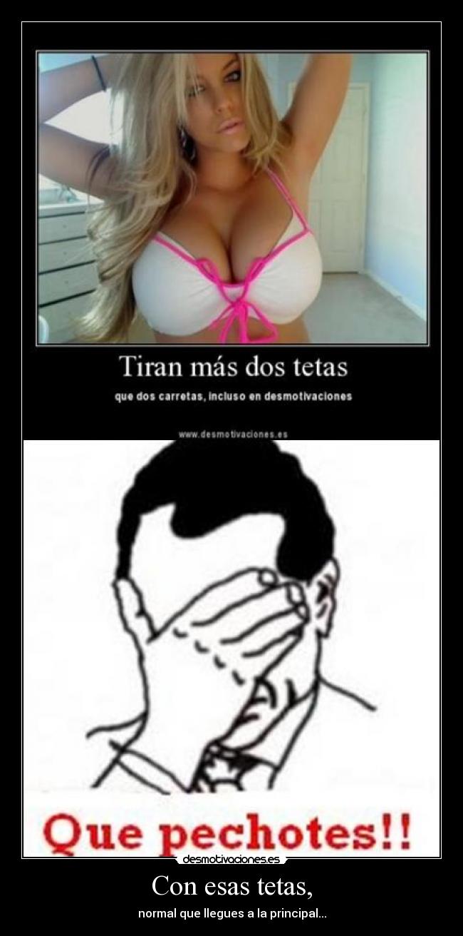 Con esas tetas, - 