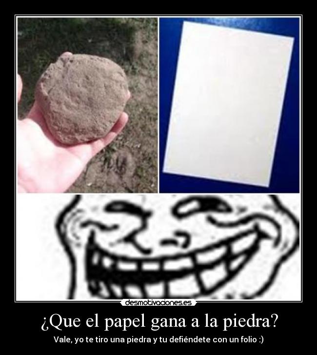 ¿Que el papel gana a la piedra? -