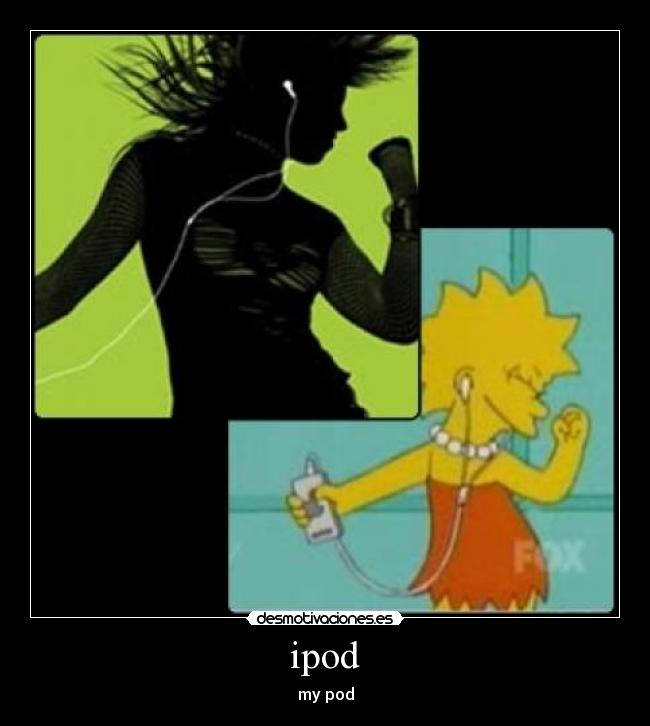ipod - my pod