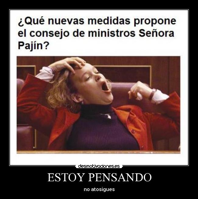 ESTOY PENSANDO - no atosigues