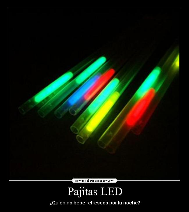 Pajitas LED - ¿Quién no bebe refrescos por la noche?