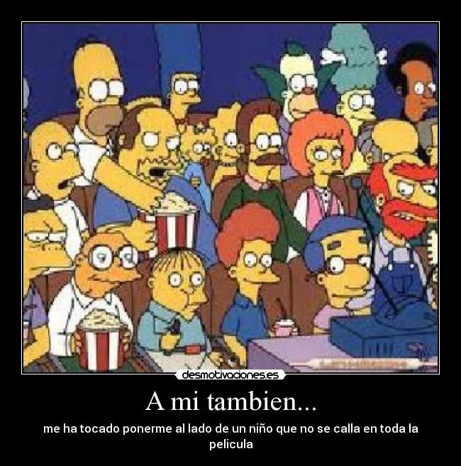 A mi tambien... -