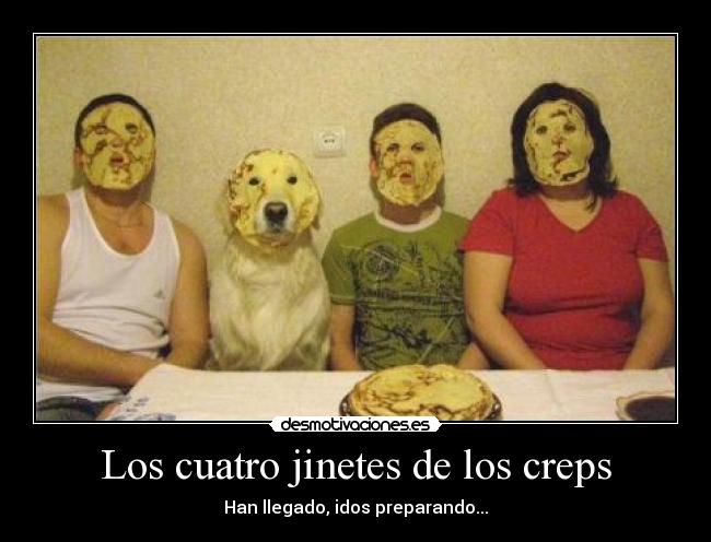 Los cuatro jinetes de los creps - 