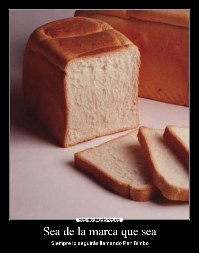 Sea de la marca que sea -