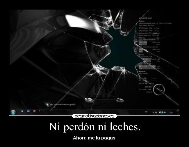 Ni perdón ni leches. - Ahora me la pagas.