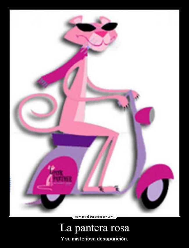 La pantera rosa - Y su misteriosa desaparición.