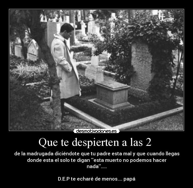 Que te despierten a las 2 -