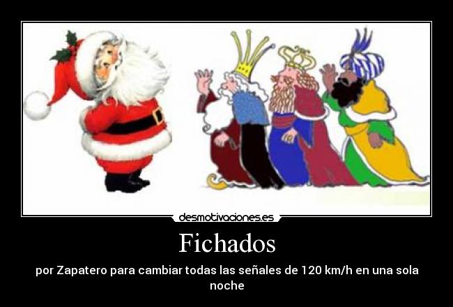 Fichados - por Zapatero para cambiar todas las señales de 120 km/h en una sola noche