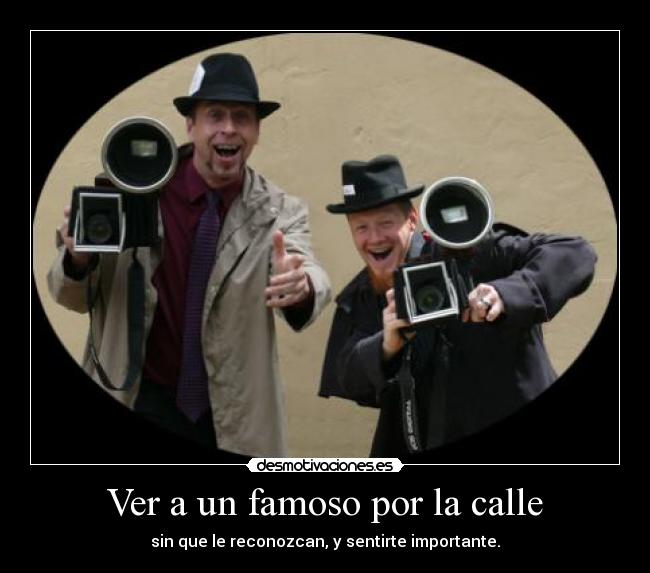 Ver a un famoso por la calle -