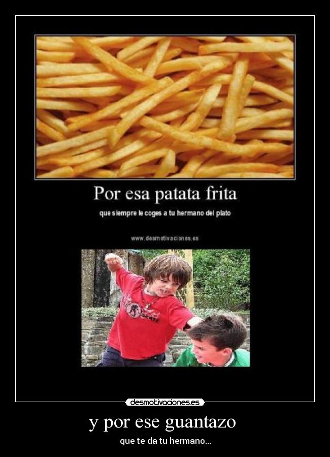 y por ese guantazo -