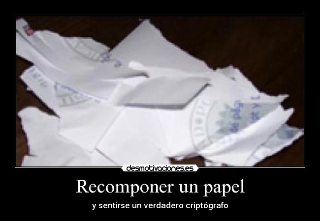 Recomponer un papel - y sentirse un verdadero criptógrafo