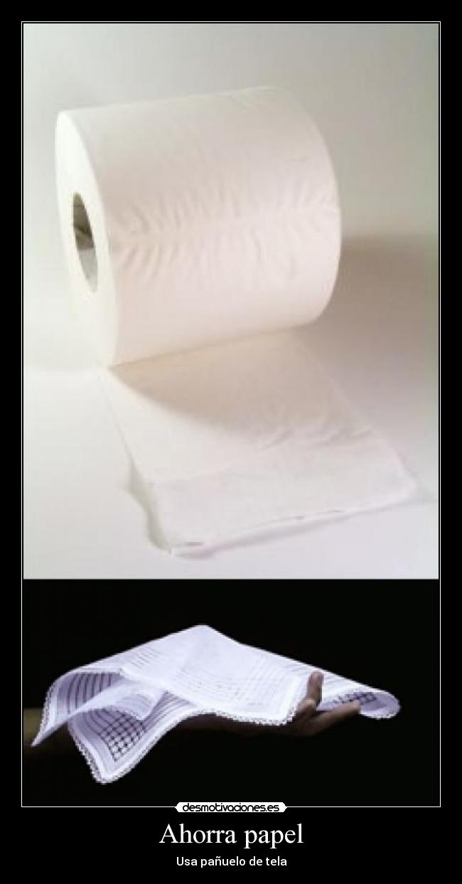 Ahorra papel - Usa pañuelo de tela