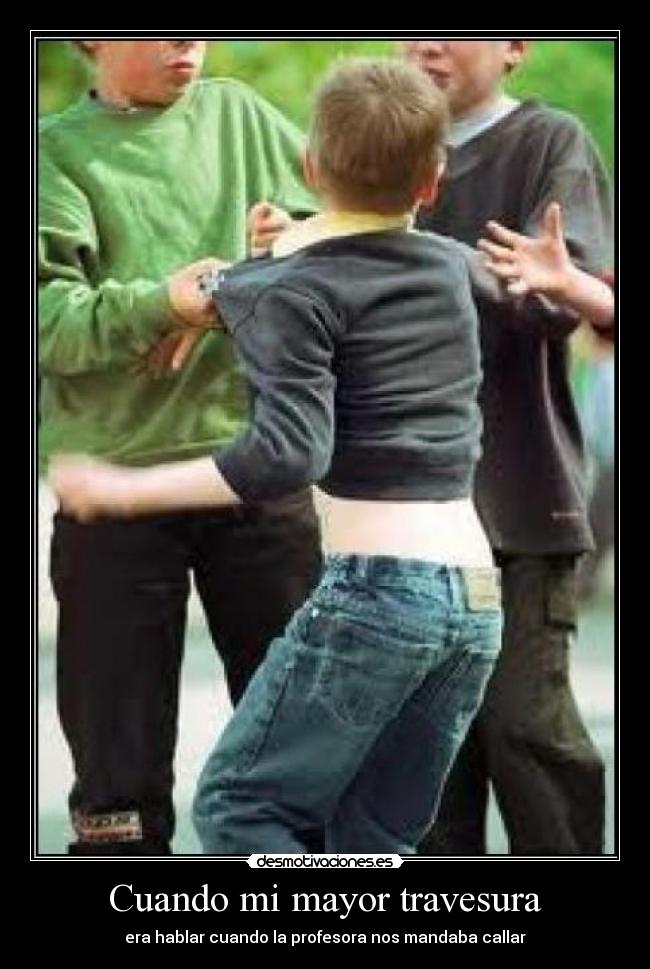 Cuando mi mayor travesura -