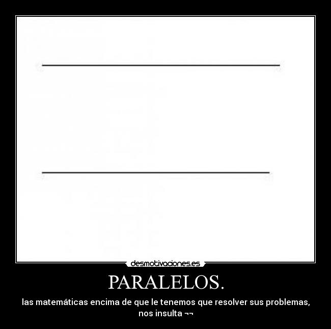 PARALELOS. -