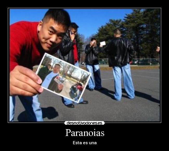Paranoias - Esta es una