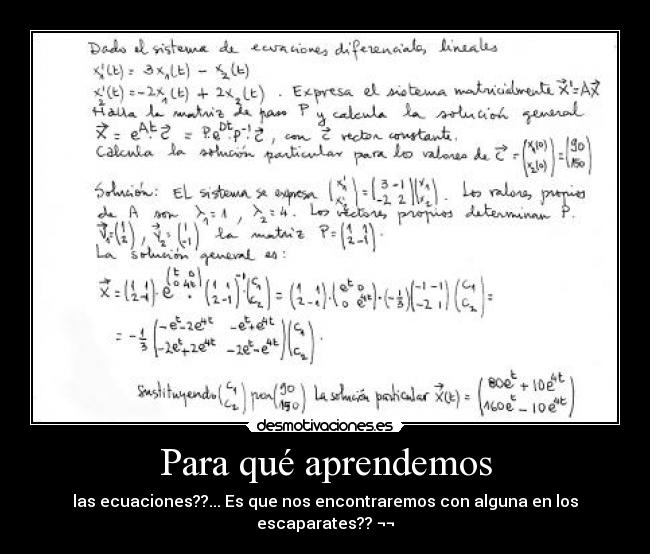 Para qué aprendemos - las ecuaciones??... Es que nos encontraremos con alguna en los escaparates?? ¬¬
