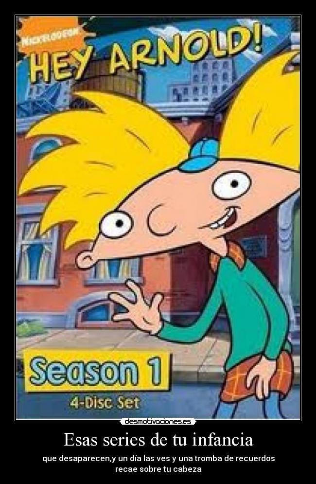 Esas series de tu infancia - que desaparecen,y un día las ves y una tromba de recuerdos
recae sobre tu cabeza