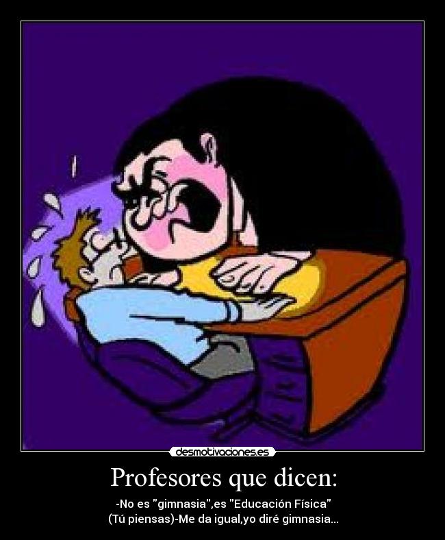 Profesores que dicen: - 