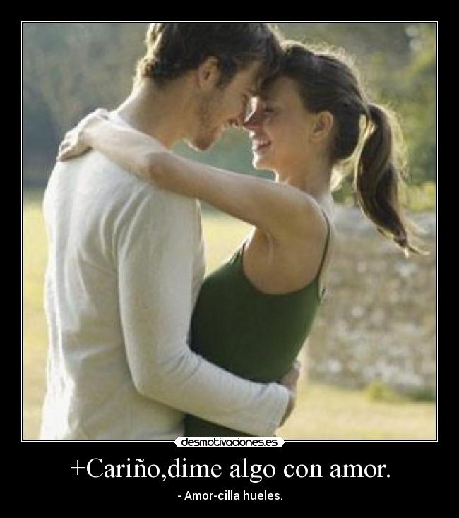 +Cariño,dime algo con amor. - 