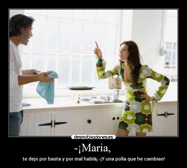 -¡Maria,  - 