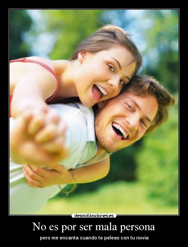 No es por ser mala persona -