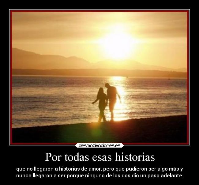 Por todas esas historias -