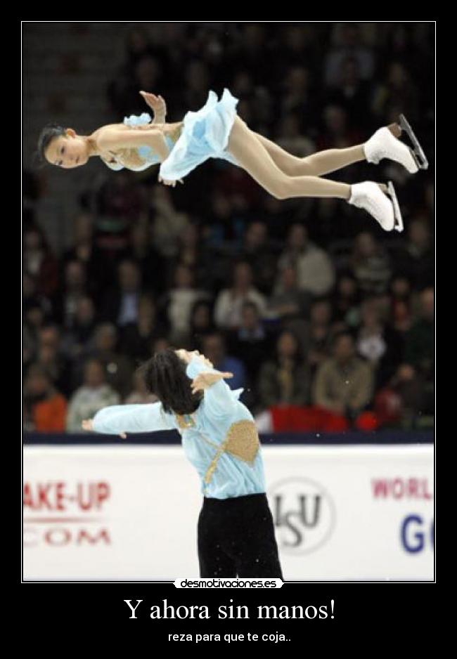 Y ahora sin manos! - 