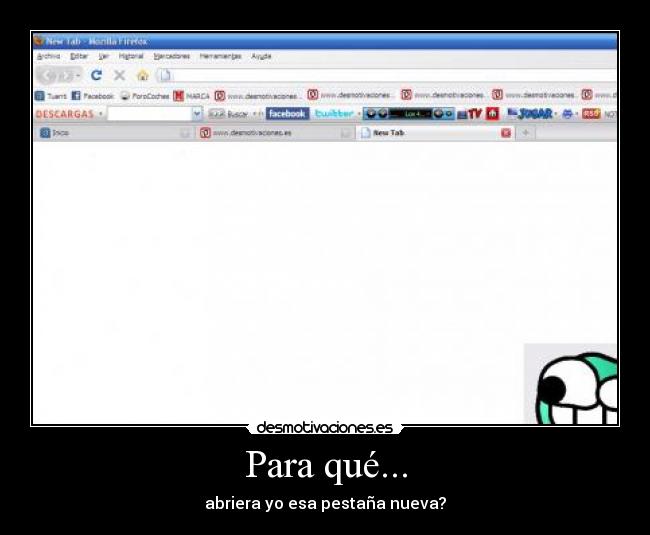 Para qué... - abriera yo esa pestaña nueva?