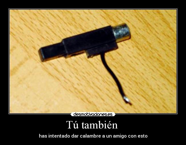 carteles calambre mechero amigo desmotivaciones