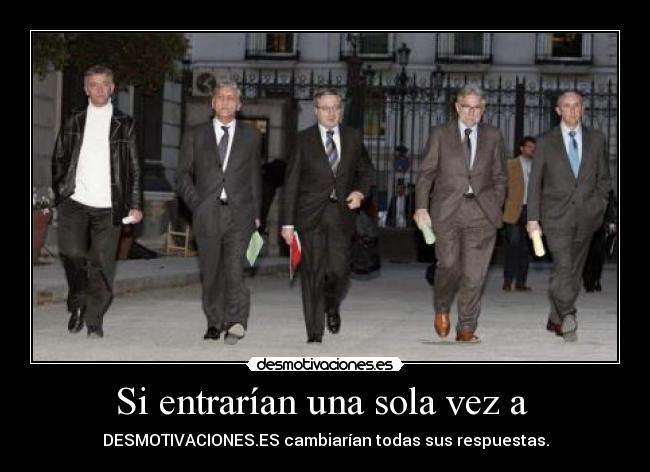 Si entrarían una sola vez a -