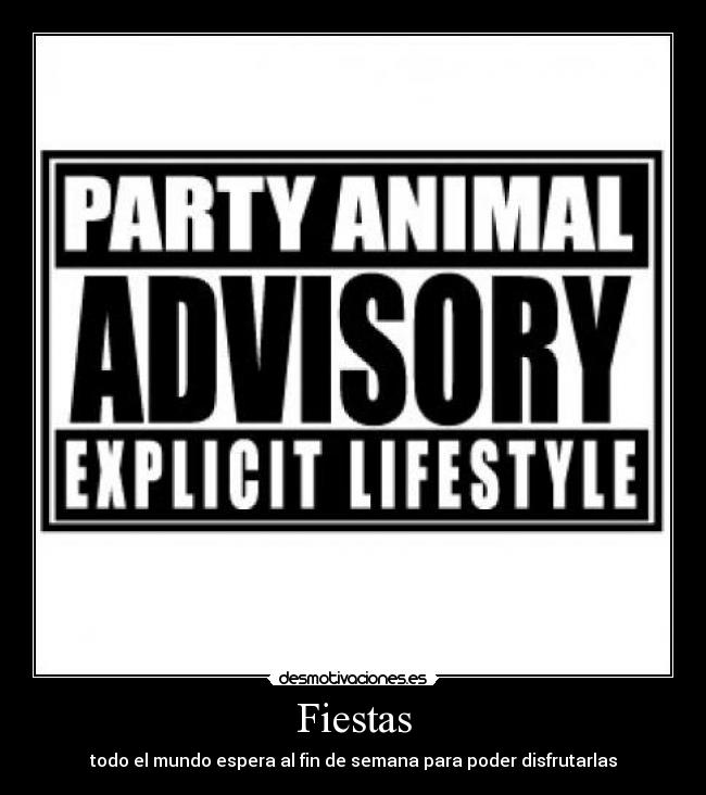 Fiestas - todo el mundo espera al fin de semana para poder disfrutarlas