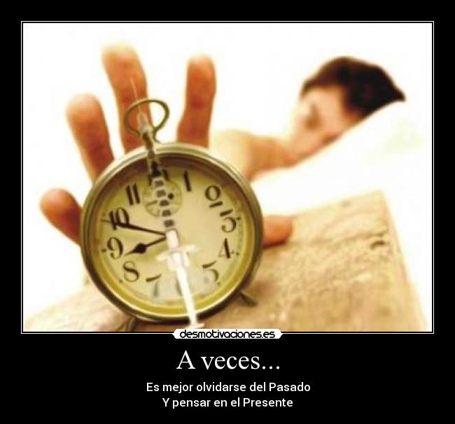 A veces... -
