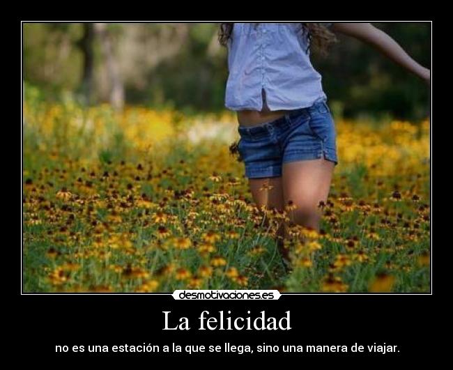 La felicidad -