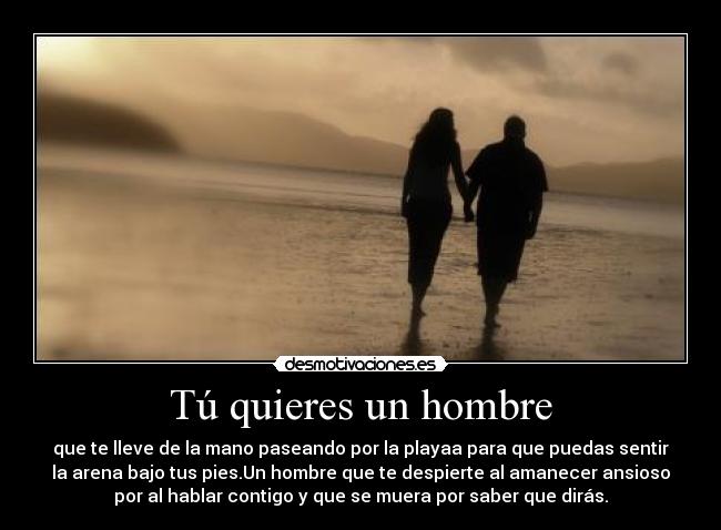 Tú quieres un hombre -