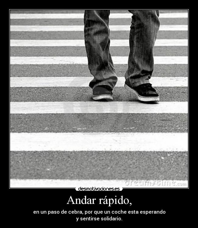 Andar rápido, - 