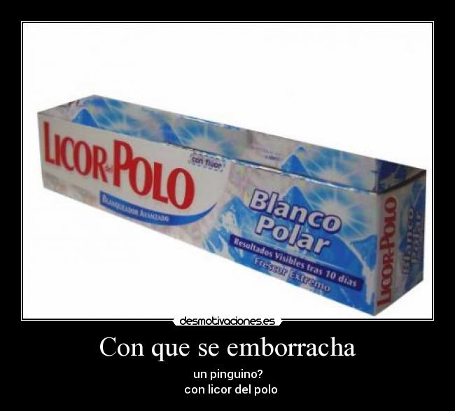 Con que se emborracha - 