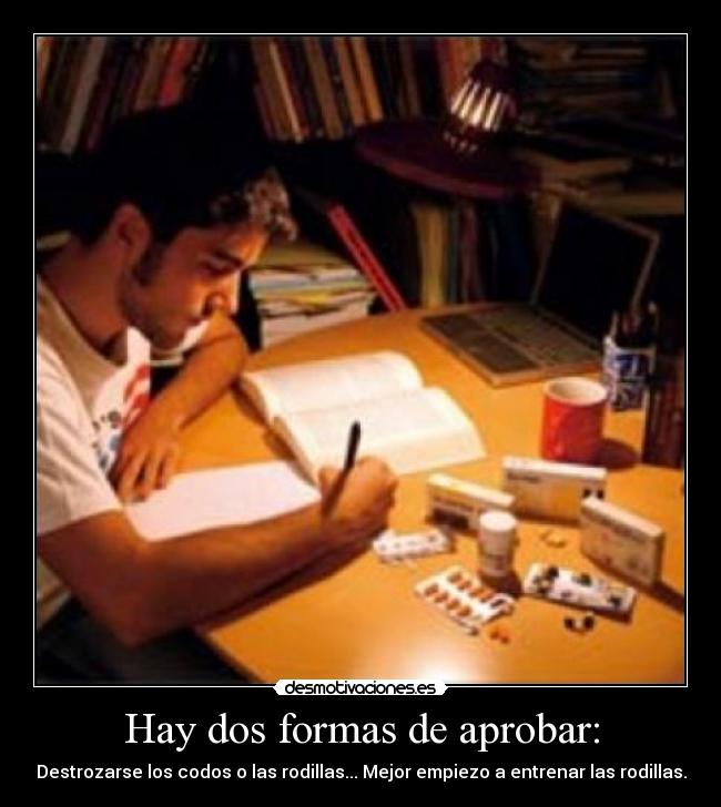 Hay dos formas de aprobar: -