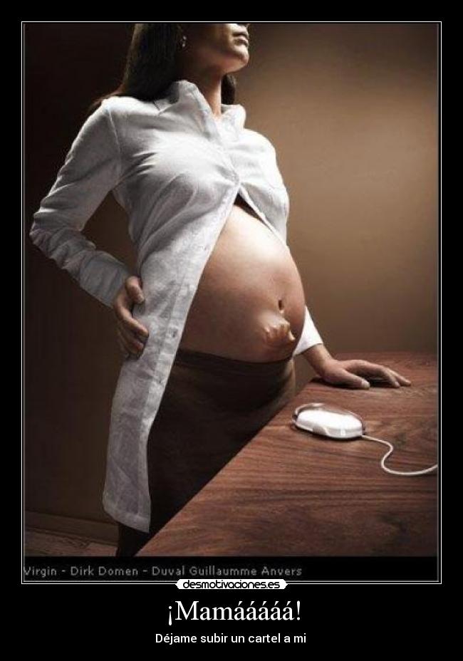 ¡Mamááááá! -