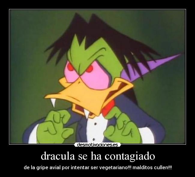 dracula se ha contagiado - de la gripe avial por intentar ser vegetariano!!! malditos cullen!!!
