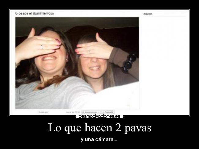 Lo que hacen 2 pavas -