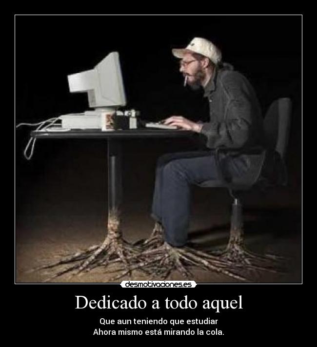 Dedicado a todo aquel - 