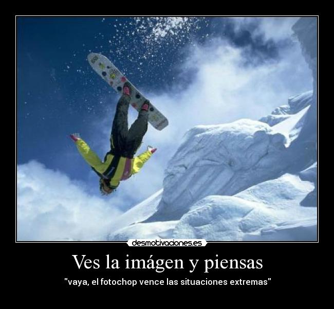 Ves la imágen y piensas -