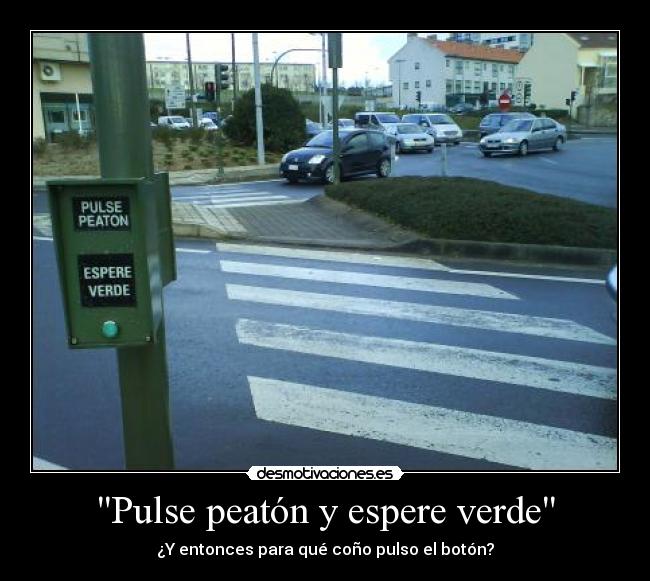 carteles pulse peaton desmotivaciones