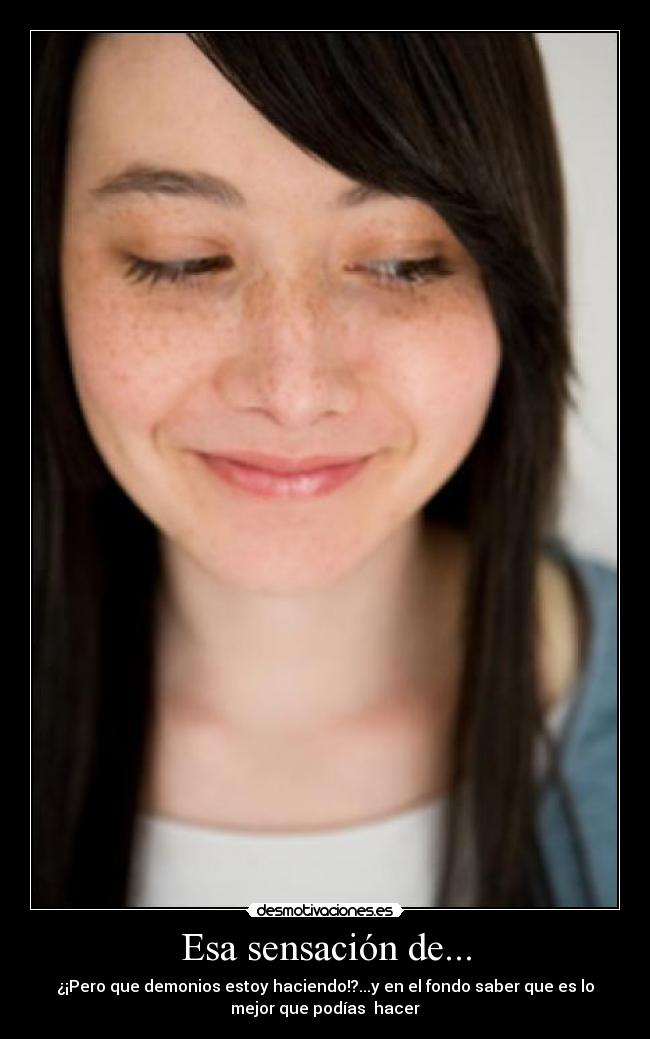 Esa sensación de... - 