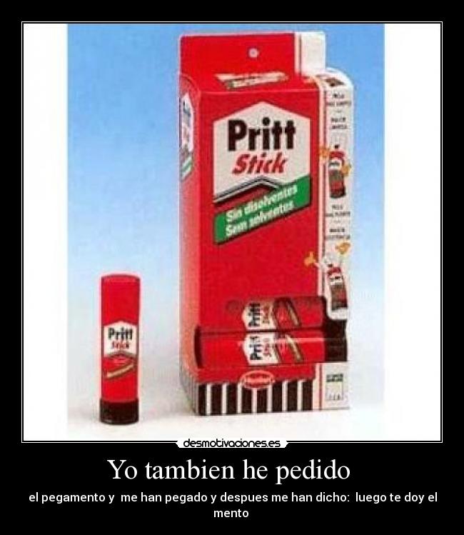 Yo tambien he pedido -