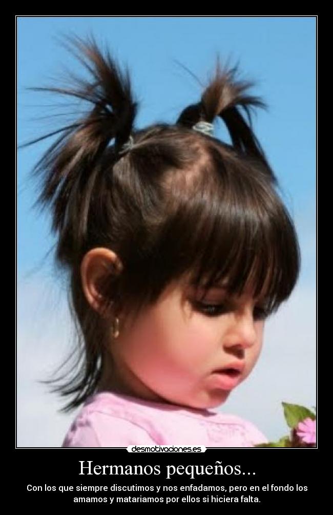 Hermanos pequeños... -