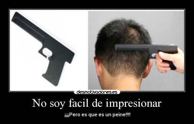 No soy facil de impresionar - 